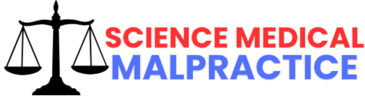 SCIENCE MEDICAL MALPRACTICE